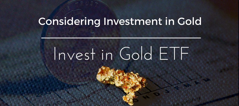 Gold ETF – why you must consider it in your portfolio?