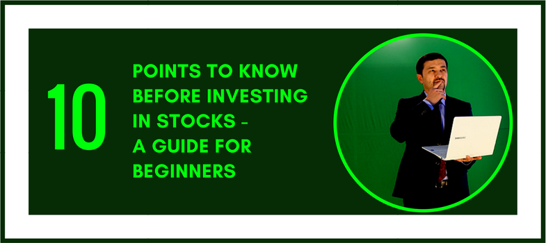 10 points to know before investing in stocks - A guide for beginners - stocks investing