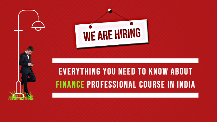 Everything you need to know about finance professional course in India  