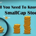 All You Need To Know About SmallCap Stocks